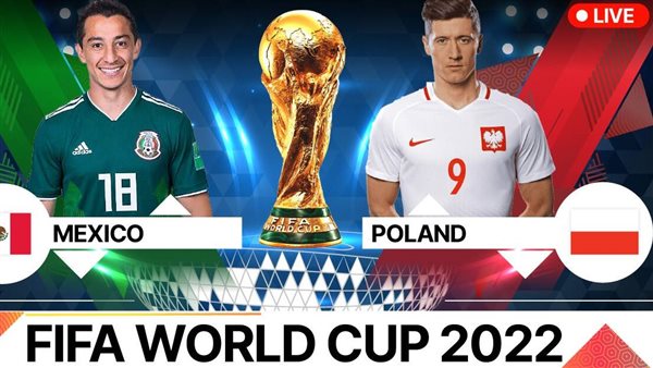 شاهد الان يلا شوت مباراة بولندا والمكسيك بث مباشر رابط youtube يوتيوب سريع  مشاهدة بي إن